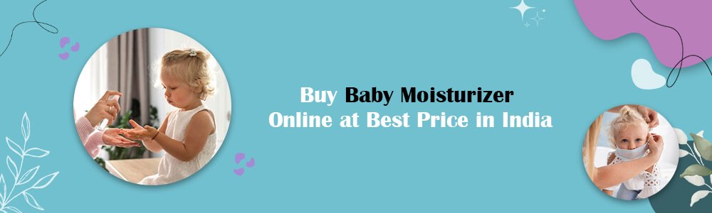  Buy Baby Moisturizer Online 