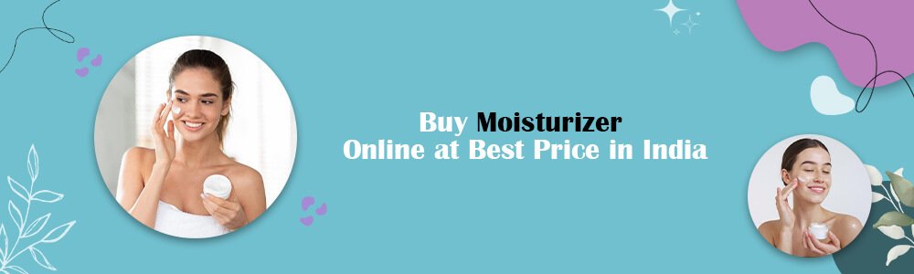 Buy Moisturizer Online